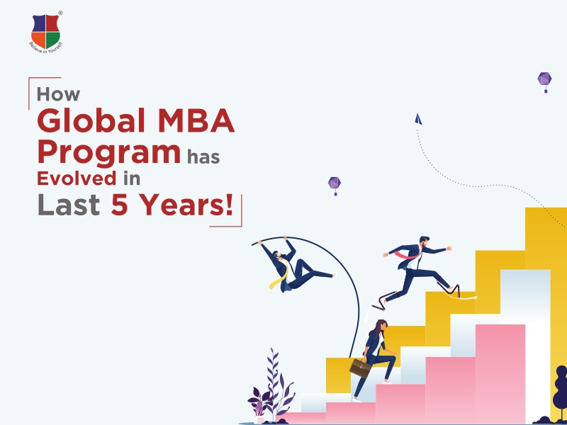 How Global MBA Program Has Evolved in Last 5 Years