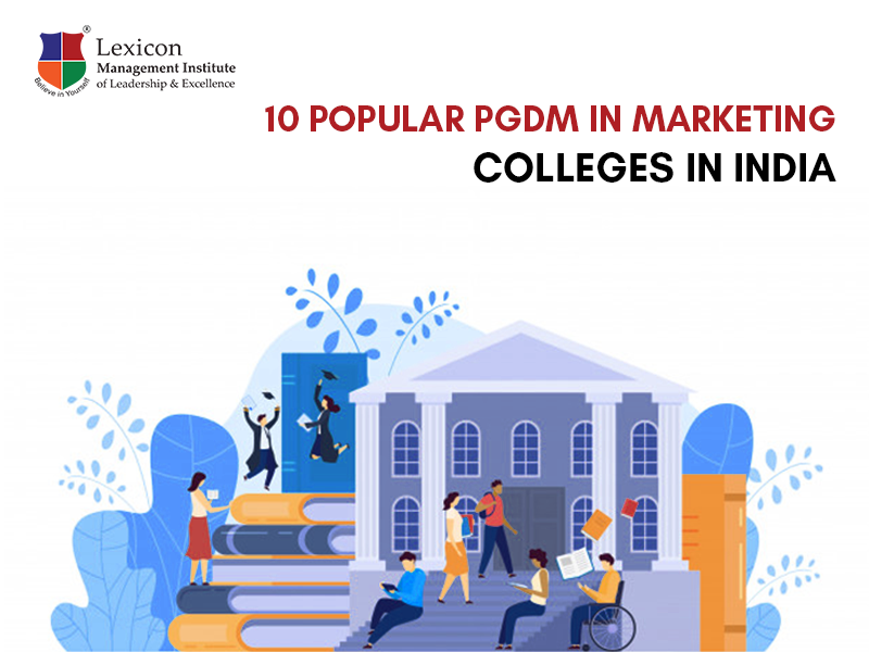 10 Popular PGDM in Marketing colleges in India Lexicon MILE
